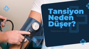 Tansiyon Neden Düşer?