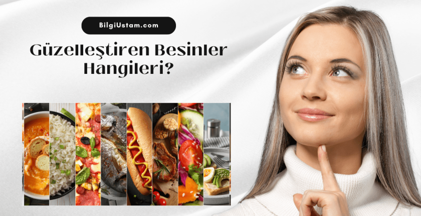 Güzelleştiren Besinler Hangileri?
