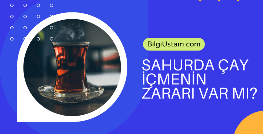 Sahurda Çay İçmenin Zararı Var Mı?