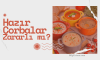 Hazır Çorbalar Zararlı mı?