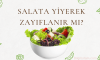 Salata Yiyerek Zayıflanır Mı?