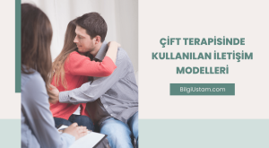 Çift Terapisinde Kullanılan İletişim Modelleri