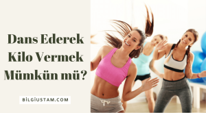 Dans Ederek Kilo Kontrolü Mümkün mü?