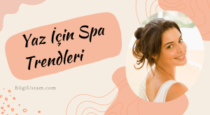 Yaz İçin Spa Trendleri