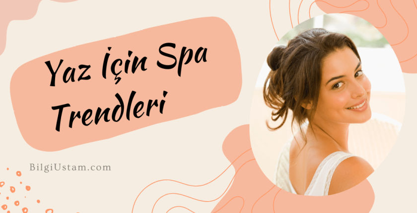 Yaz İçin Spa Trendleri