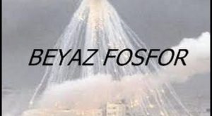 Beyaz Fosfor ve Fosfor Bombası Nedir, Beyaz fosfor Kimyasal Bir Silah Mıdır?