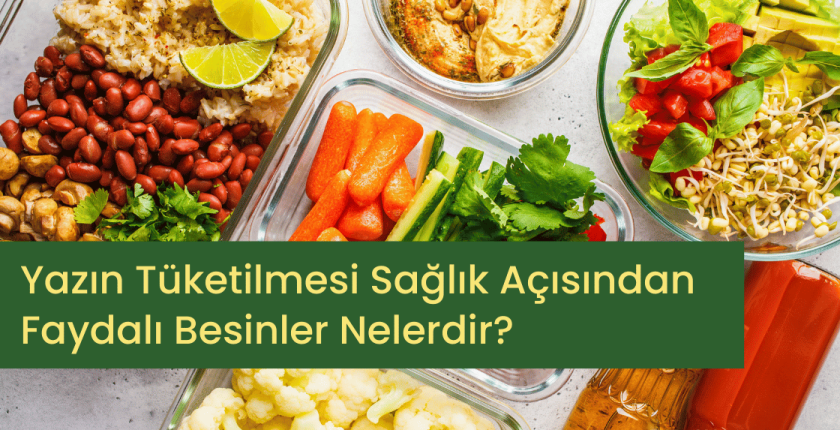 Yazın Tüketilmesi Sağlık Açısından Faydalı Besinler Nelerdir?