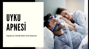 Uyku Apnesi: Hayatınızı Tehdit Eden Gizli Düşman ve 7 Etkili Çözüm
