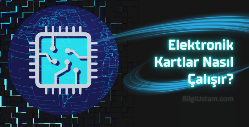 Elektronik Kartlar Nasıl Çalışır?