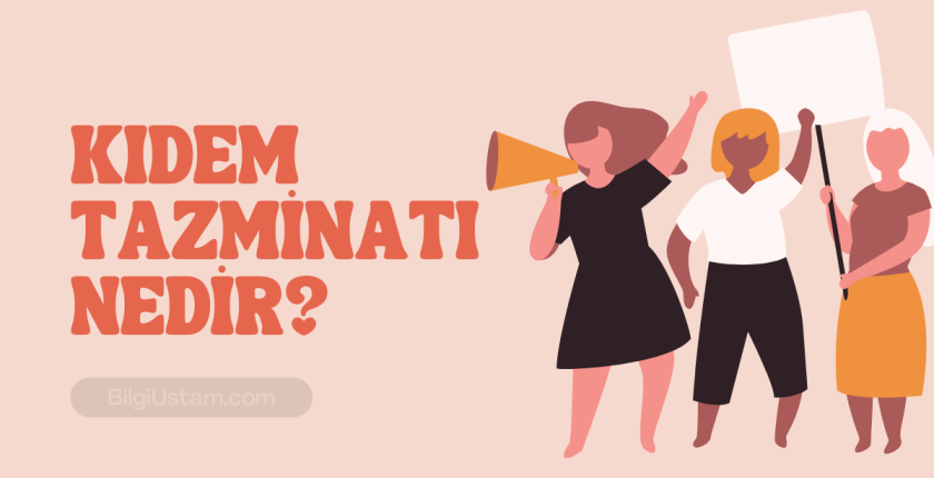Kıdem Tazminatı Nedir?