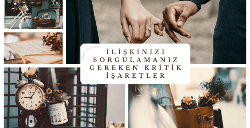 İlişkinizi Sorgulamanız Gereken Kritik İşaretler