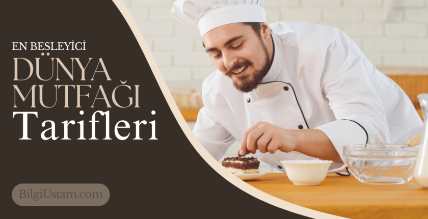 En Besleyici Dünya Mutfağı Tarifleri
