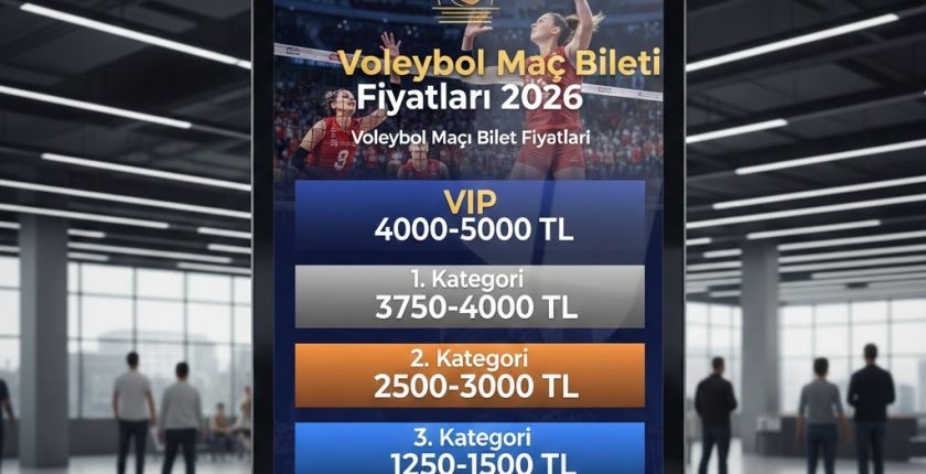 Voleybol Maç Bileti Fiyatları 2026 – Voleybol Maçı Bilet Fiyatları