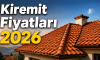 Kiremit Fiyatları 2026: Adet, m², Marsilya, Beton, PVC ve Mahya Kiremit